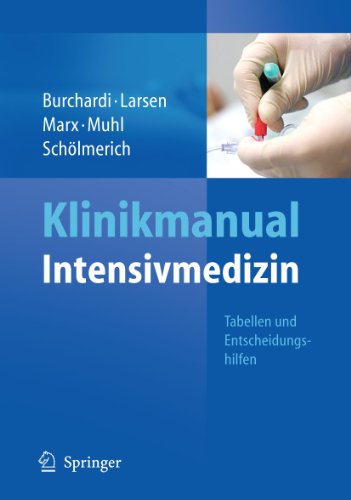 Klinikmanual Intensivmedizin: Tabellen und Entscheidungshilfen von Springer